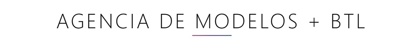 Agencia de Modelos + BTL